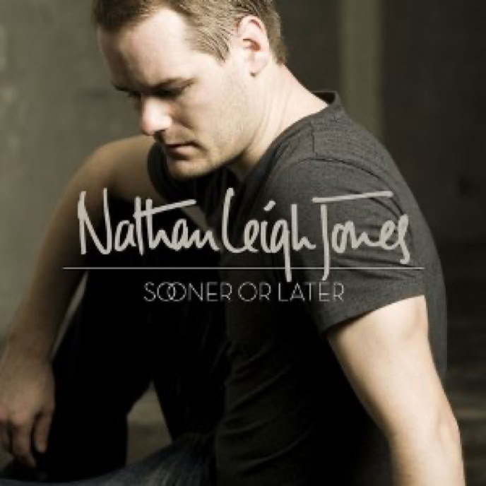 Nathan Leigh Jones (feat. Andy Binder on drums), Sooner Or Later